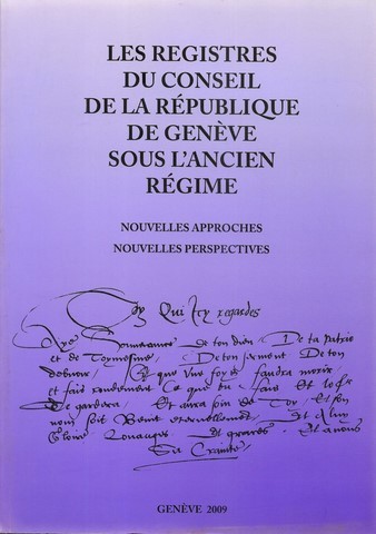 Registres du conseil de la République de Genève sous l'Ancien Régime 2006